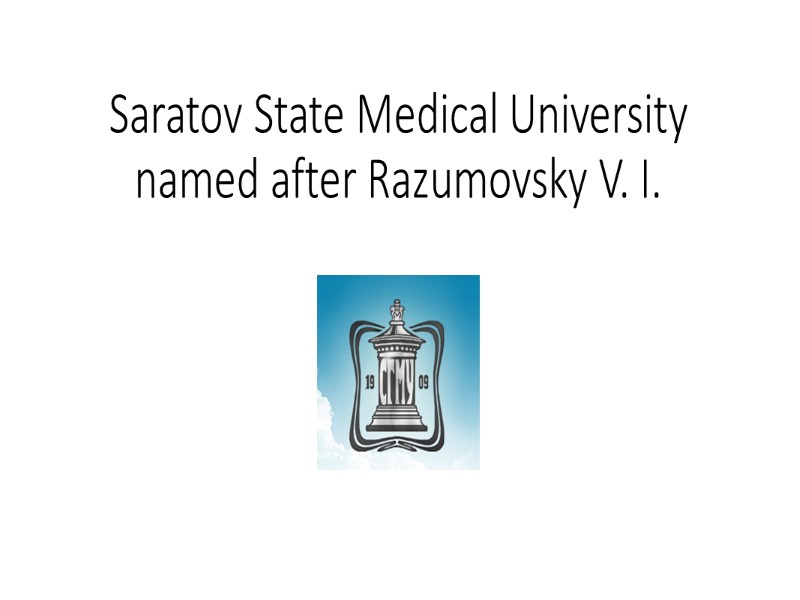 Saratov State Medical University named after Razumovsky V. I.